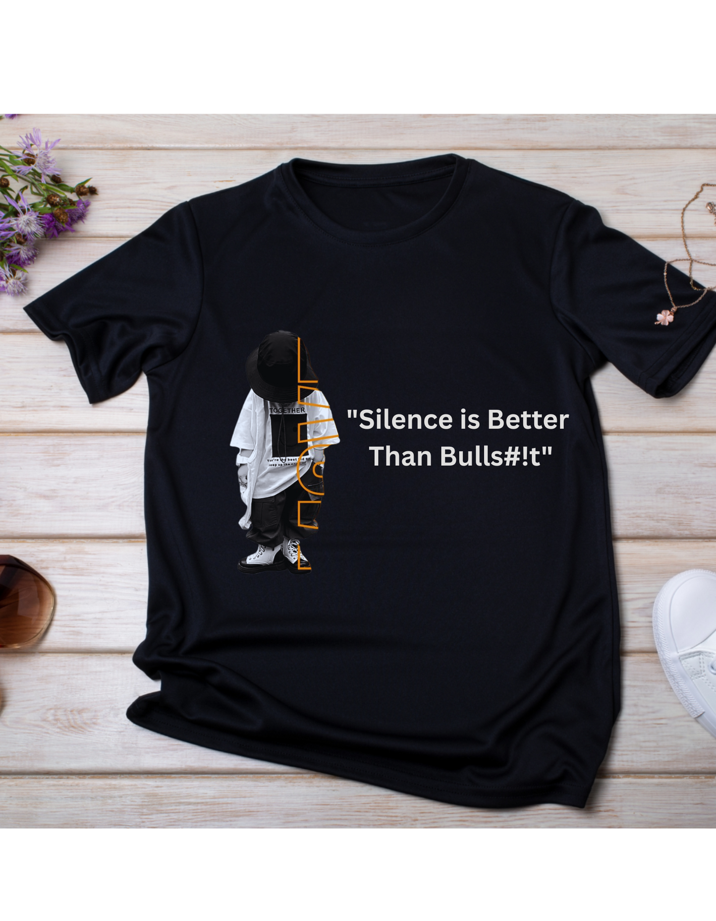 "Silence is Better than bulls#it" ll Less Talk. More Style.