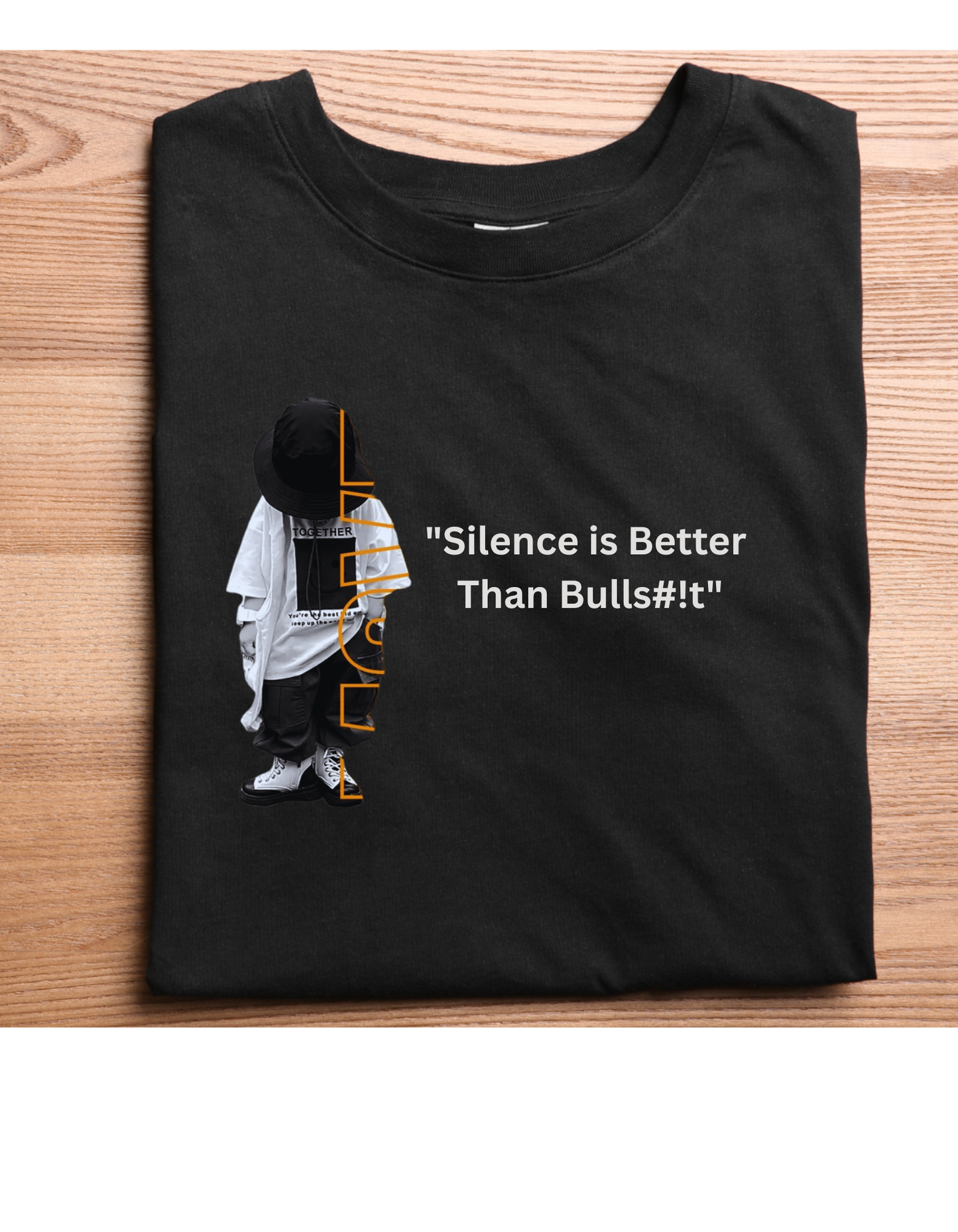 "Silence is Better than bulls#it" ll Less Talk. More Style.